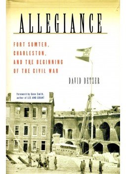 DETZER, DAVID - Allegiance - Fort Sumter, Charleston, and the Beginning of the Civil War, null 2001 antikvár könyv