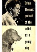 Thomas, Dylan - Portrait of the Artist as a Young Dog