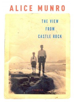 Alice Munro - The View from Castle Rock Alice Munro - The View from Castle Rock, null 2006 antikvár könyv