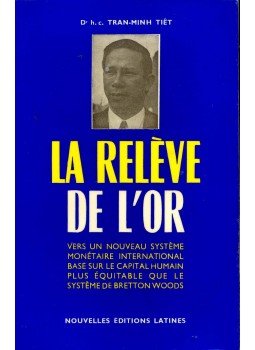 TIET, TRAN-MINH DR. H. C. - La Reléve de L'or TIET, TRAN-MINH DR. H. C. - La Reléve de L'or, 1976 antikvár könyv