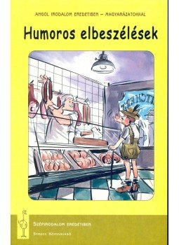 VADÁSZ GYÖRGY / Szerkesztő - Humoros elbeszélések (Angol irodalom eredetiben - magyarázattal), null 2002 antikvár könyv