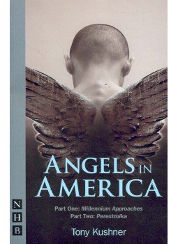 KUSHNER, TONY - Angels in America - Part One: Millennium Approaches; Part Two: Perestroika KUSHNER, TONY - Angels in America - Part One: Millennium Approaches; Part Two: Perestroika, null 2009 antikvár könyv