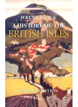 Szerk.: Jeremy Black - A History of the British Isles Szerk.: Jeremy Black - A History of the British Isles, null 2003 antikvár könyv