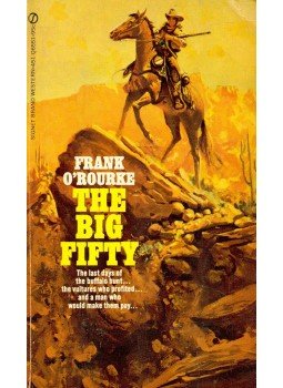 O'ROURKE, FRANK - The Big Fifty O'ROURKE, FRANK - The Big Fifty, null 1969 antikvár könyv