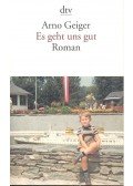 Geiger, Arno - Es geht uns gut