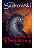 Andrzej Sapkowski - Die Zeit der Verachtung
