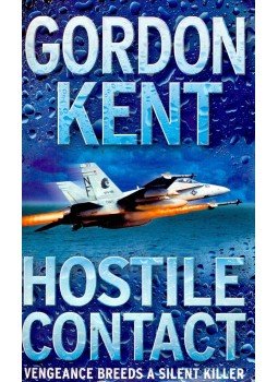 KENT, GORDON - Hostile Contact KENT, GORDON - Hostile Contact, null 2004 antikvár könyv