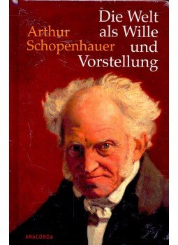 Schopenhauer, Arthur - Die Welt als Wille und Vorstellung Schopenhauer, Arthur - Die Welt als Wille und Vorstellung, Köln 2009 antikvár könyv