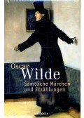 Oscar Wilde - Sämtliche Märchen und Erzählungen