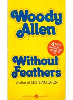 Woody Allen - Without Feathers Woody Allen - Without Feathers, 1981 antikvár könyv