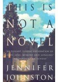 Johnston, Jennifer - This is Not a Novel