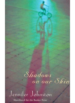Johnston, Jennifer - Shadows on Our Skin Johnston, Jennifer - Shadows on Our Skin, null 2009 antikvár könyv