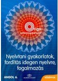FONYÓDI, JENŐ - BALLA, ILDIKÓ - SZERDAI, CSILLA - Nyelvtani gyakorlatok, fordítás idegen nyelvre, fogalmazás -Angol 6. - középfok