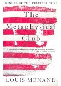 MENAND, LOUIS - The Metaphysical Club: A Story of Ideas in America