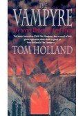 HOLLAND, TOM - The Vampyre - The Secret History of Lord Byron