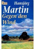 MARTIN, HANSJÖRG - Gegen den Wind