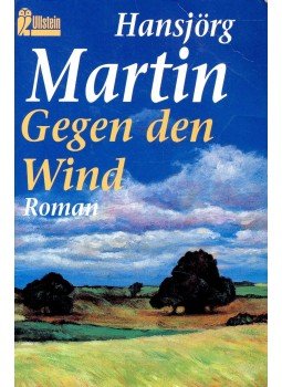MARTIN, HANSJÖRG - Gegen den Wind MARTIN, HANSJÖRG - Gegen den Wind, null 1996 antikvár könyv