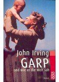John Irving - Garp und wie er die Welt sah