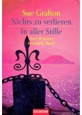 Sue Grafton - Nichts zu verlieren - A wie Alibi; In aller Stille - B wie Bruch