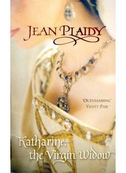 Plaidy, Jean - Katharine, the Virgin Widow, null 2005 antikvár könyv