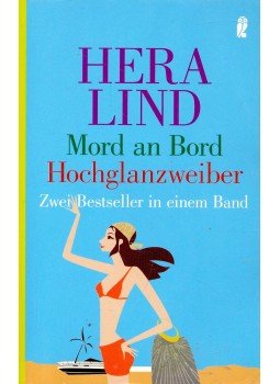 Lind, Hera - Mord an Bord - Hochglanzweiber Lind, Hera - Mord an Bord - Hochglanzweiber, null 2006 antikvár könyv