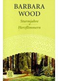 Barbara Wood - Sturmjahre - Herzflimmern