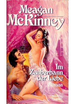 McKinney, Meagan - Im Zauberbann der Liebe McKinney, Meagan - Im Zauberbann der Liebe, null 1995 antikvár könyv