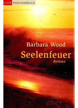 Barbara Wood - Seelenfeuer Barbara Wood - Seelenfeuer, null 2002 antikvár könyv