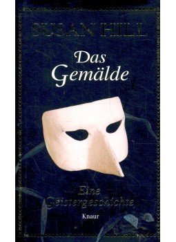 Hill, Susan - Das Gemälde Hill, Susan - Das Gemälde, null 2009 antikvár könyv