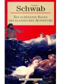 Schwab, Gustav - Die schönsten Sagen des klassischen Altertums