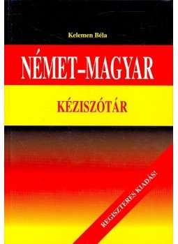 Kelemen Béla - Német-magyar kéziszótár Kelemen Béla - Német-magyar kéziszótár, Budapest 0 antikvár könyv