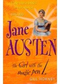 HORNBY, GILL - Who was Jane Austen, The Girl with the Magic Pen