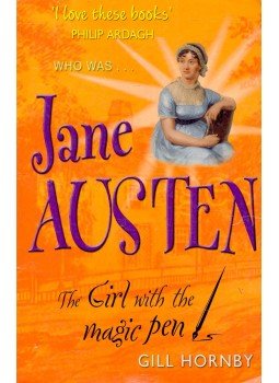 HORNBY, GILL - Who was Jane Austen, The Girl with the Magic Pen HORNBY, GILL - Who was Jane Austen, The Girl with the Magic Pen, null 2005 antikvár könyv