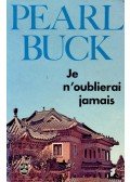 Buck, Pearl - Je n'oublierai jamais