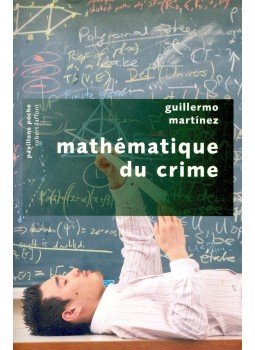 Guillermo MARTÍNEZ - Mathématique du crime, null 2008 antikvár könyv