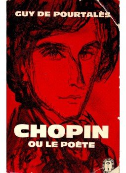 Pourtalés, Guy de - Chopin ou le poète Pourtalés, Guy de - Chopin ou le poète, 0 antikvár könyv