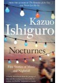 Kazuo Ishiguro - Nocturnes - Five Stories of Music and Nightfall