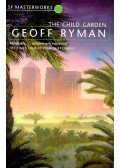 RYMAN, GEOFF - The Child Garden