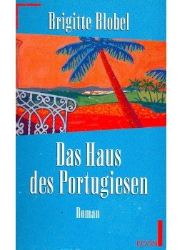 Blobel, Brigitte - Das Haus des Portugesien Blobel, Brigitte - Das Haus des Portugesien, null 1997 antikvár könyv