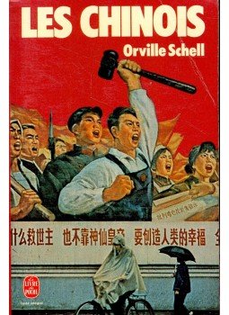 SCHELL, ORVILLE - Les Chinois - La vie de tous les jours en République populaire de Chine, null 1978 antikvár könyv