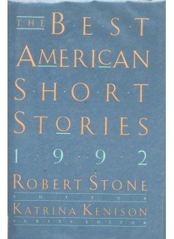 Stone, Robert - The Best American Short Stories 1992 Stone, Robert - The Best American Short Stories 1992, null 1992 antikvár könyv