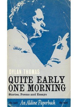 Thomas, Dylan - Quite Early One Morning - Stories, Poems and Essays, null 1967 antikvár könyv