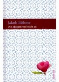 Böhme, Jakob - Die Morgenröte bricht an