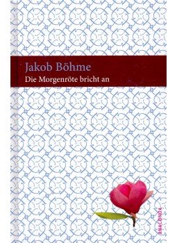Böhme, Jakob - Die Morgenröte bricht an Böhme, Jakob - Die Morgenröte bricht an, null 2010 antikvár könyv