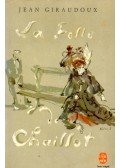Giraudoux, Jean - La Folle de Chaillot