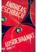 ESCHBACH, ANDREAS - Ausgebrannt
