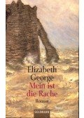 Elizabeth George - Mein ist die Rache