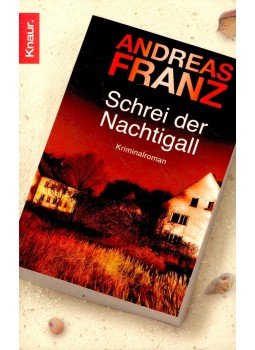 FRANZ, ANDREAS - Schrei der Nachtigall FRANZ, ANDREAS - Schrei der Nachtigall, null 2008 antikvár könyv