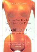 Sedaris, David - Dress Your Family in Corduroy and Denim