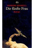 Henning Mankell - Die fünfte Frau